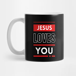 Jesus Loves You | Christian Mug